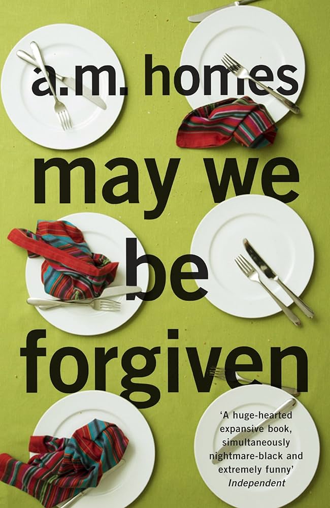 May We Be Forgiven by A.M. Homes