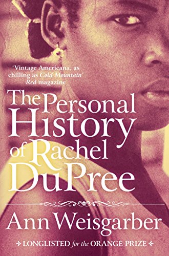 The Personal History of Rachel DuPree by Ann Weisgarber