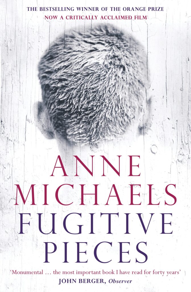 Fugitive Pieces by Anne Michaels