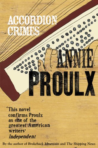 Accordion Crimes by Annie Proulx