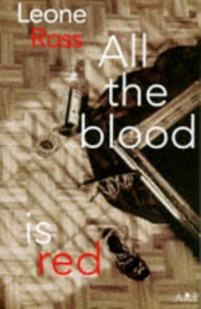 All the Blood is Red by Leone Ross