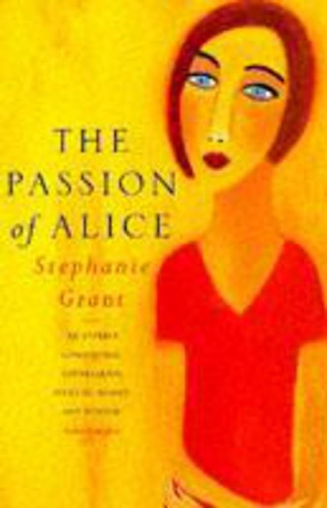 The Passion of Alice by Stephanie Grant