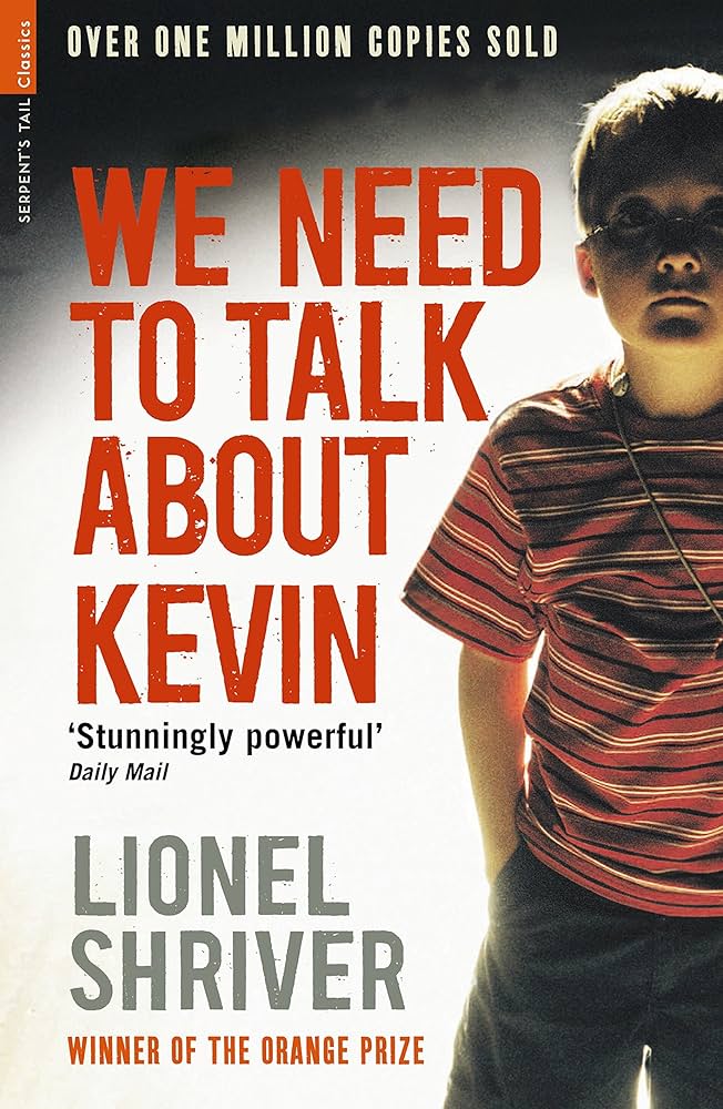 We Need to Talk About Kevin by Lionel Shriver